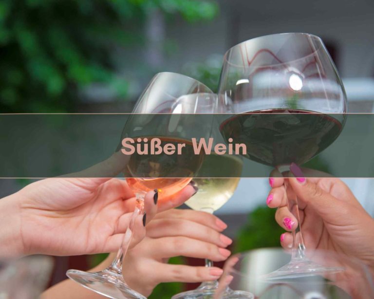 Süße Weine